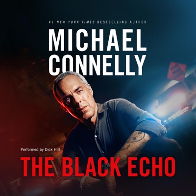The Black Echo: Harry Bosch Series, Book 1 (Unabridged)