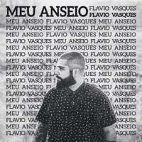 Meu Anseio - Single - Flavio Vasques