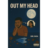 Out My Head - Single - GML Dada