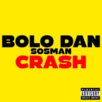 Crash (feat. Bolo Dan & Sosman) - Single - Starr Records