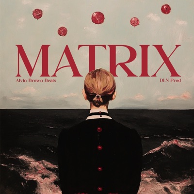 MATRIX (feat. Alvin Brown Beats) - Single