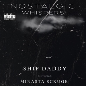 Nostalgic Whispers (feat. Minasta Scruge)