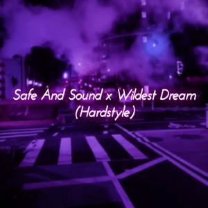 Safe And Sound X Wildest Dream (Hardstyle)