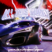 All This Money - Single - Lois Plug, Lito Kirino & Hecto