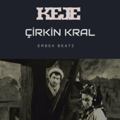 Keje x Çirkin Kral
