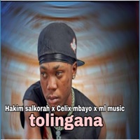 Tolingana (feat. Celix mbayo & ML Music) - Single - Hakim salkorah