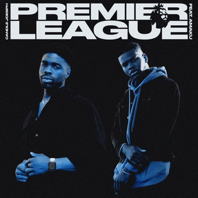 PREMIER LEAGUE (feat. Amaku) - Single