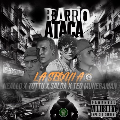 Barrio Ataca (feat. Tottu, Salda, Neallo & Teo Munera Man) - Single