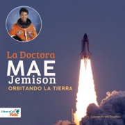 La Doctora Mae Jemison orbitando La Tierra - Lauren Kratz Prushko