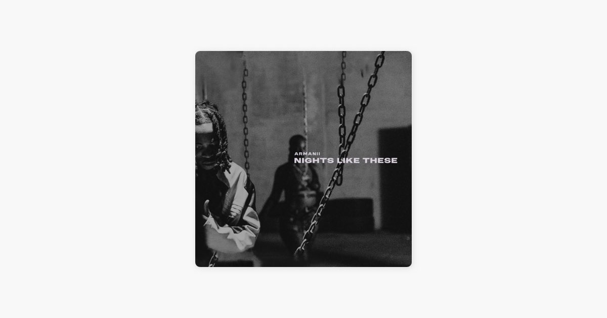 NIGHTS LIKE THESE - Armanii