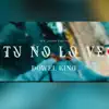 Dowel King - Tú No Lo Ve