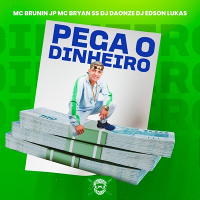 Pega o Dinheiro (feat. Mc Brunin JP) - Single