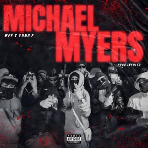 MICHAEL MYERS (feat. WFF)