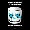 Here With Me (Feat. Chvrches)