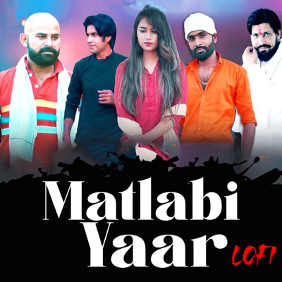 Matlabi Yaar (Lofi) - Single