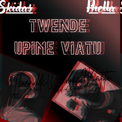 Twende Upime Viatu (feat. Phella Entertainer & Skidas) - Single