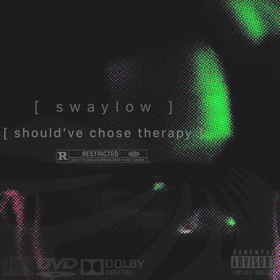 should've chose therapy