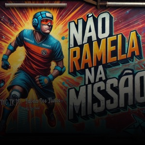 Não Ramela na Missão