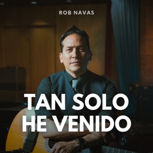 Tan solo he venido