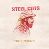 Steel Cuts - Matt Mason