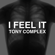 I Feel It - Tony Complex