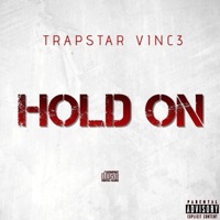 Hold on - Single - Trapstar Vinc3