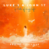 Luke 3 & John 17 - Pride of My Life - Project of Love