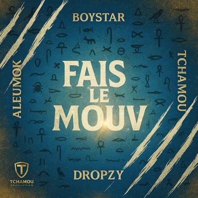 Fais le mouv (feat. TCHAMOU, Dropzy & Aleumok) - Single