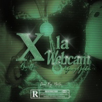 X La Webcam (feat. YOVNG JEIDEN) - Single - luca6locc