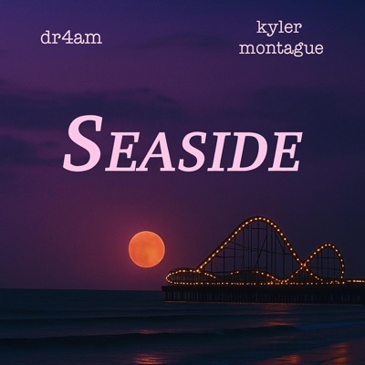 Seaside (feat. Kyler Montague) - Single