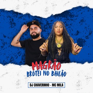 Magrão Brotei no Bailão