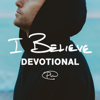 I Believe (Devotional) - Phil Wickham