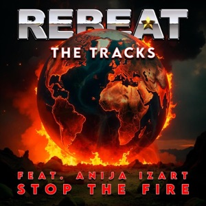 Stop The Fire (The Tracks)