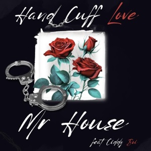 Hand Cuff Love (feat. Ciddy Boi P)