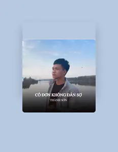 Listen to Thanh Son, watch music videos, read bio, see tour dates & more!
