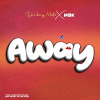 Away (feat. MBK) - Single - Drinking Master