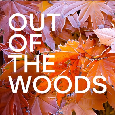OUT OF THE WOODS - Single