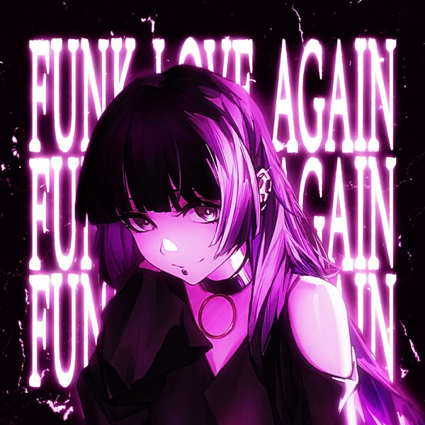 FUNK LOVE AGAIN - Single