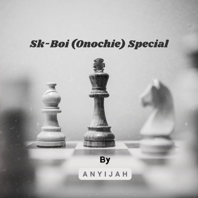 AnyiJah (Sk-Boi OnochiriObi Special) - Single