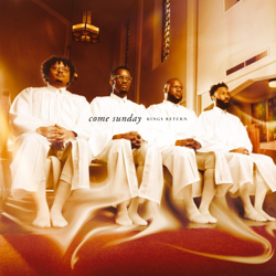 Come Sunday - Kings Return Cover Art