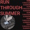 Run Through Summer - Antifreeze Man lyrics