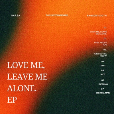 LOVE ME, LEAVE ME ALONE.