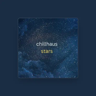 Listen to Chillhaus, watch music videos, read bio, see tour dates & more!