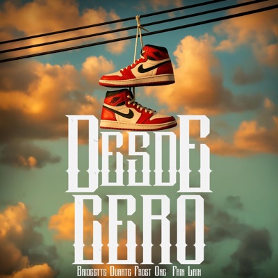 DESDE CERO (feat. Frost One & Fain Lain) - Single
