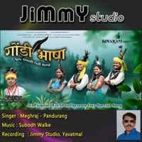 Gondi Bhasha Te Wadkana (feat. Meghraj Meshram, Pandurang Meshram & Subodh Walke) - Single - Jimmy Studio
