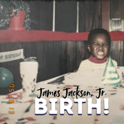Birth - EP - James Jackson Jr.