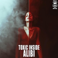 ALIBI - Single - Toxic Inside