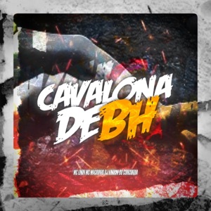 Cavalona (feat. Dj Vinicin do Concórdia & Mc Magrinho)