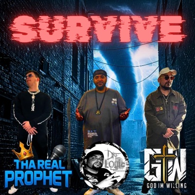 SURVIVE (feat. Dre Logic & Tha Real Prophet) - Single