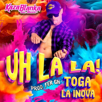 Uh La La (feat. Toga la Inova) - Single